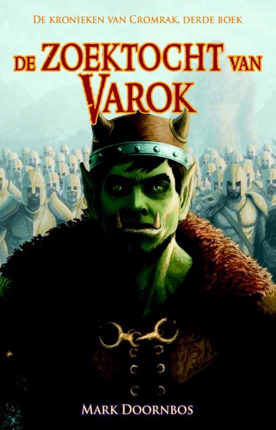 De kronieken van Cromrak 3 - De zoektocht van Varok