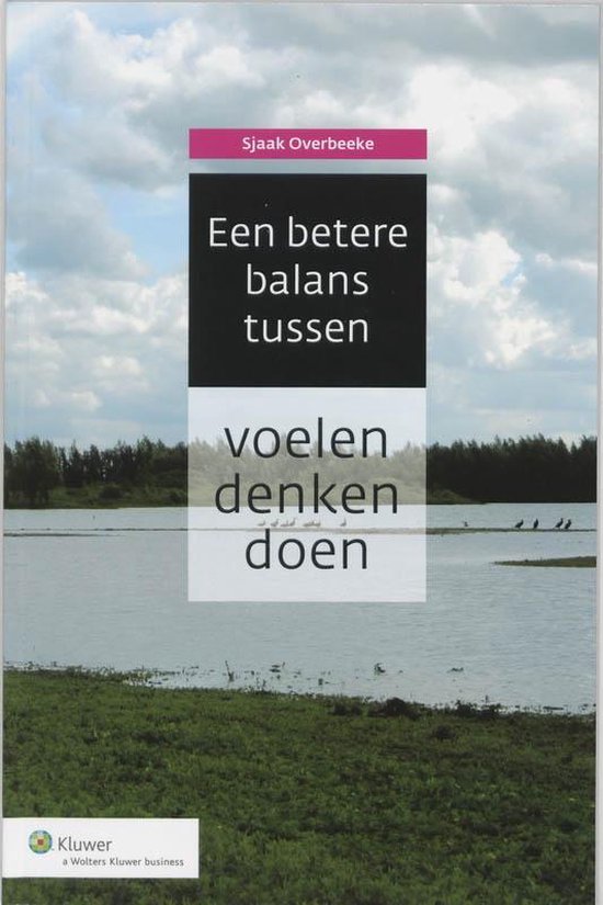 Cover van het boek 'Een betere balans tussen voelen, denken en doen' van S. Overbeeke