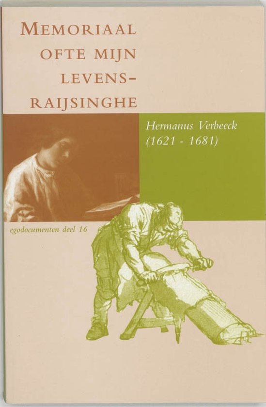 Cover van het boek 'Memoriaal ofte mijn levensraijsinghe / druk 1' van Hermanus Verbeeck