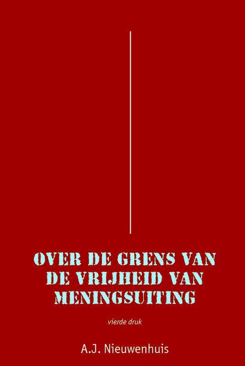 Over de grens van de vrijheid van meningsuiting - Aernout Nieuwenhuis