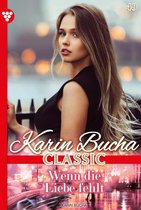 Karin Bucha Classic 49 - Wenn die Liebe fehlt