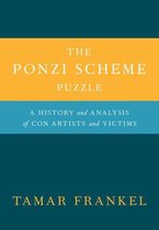 The Ponzi Scheme Puzzle:A History and Analysis of Con Artists and Victims