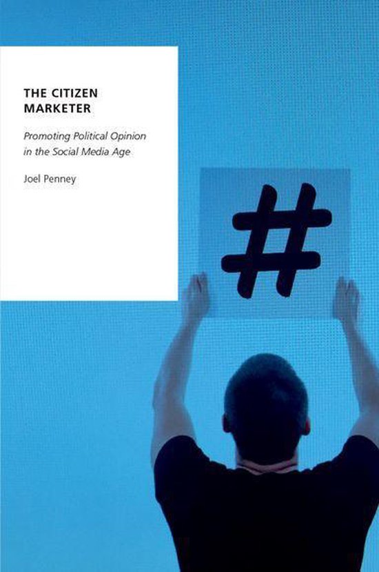 Oxford Studies in Digital Politics - The Citizen Marketer - cover
