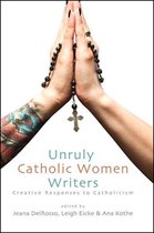 Excelsior Editions - Unruly Catholic Women Writers