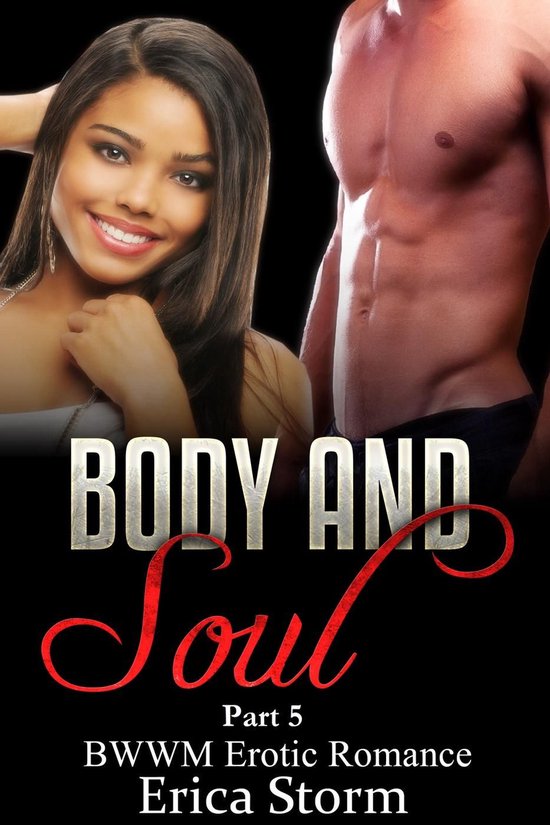 Body and Soul 5 Body and Soul (ebook), Erica Storm 9781519963475