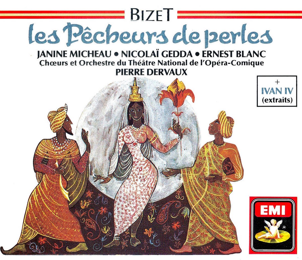 Bizet: Les Pêcheurs des perles; Ivan IV