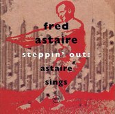 Steppin' Out: Astaire Sings