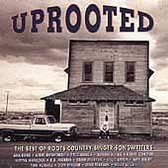 Uprooted: Best Of Roots Country