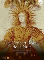 Ensemble Correspondances - Le Concert Royal De La Nuit (2 CD)