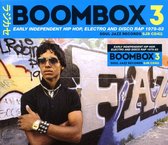 Soul Jazz Records Presents: Boombox 3: Early Independent Hip Hop. Electro And Disco Rap 1979-83