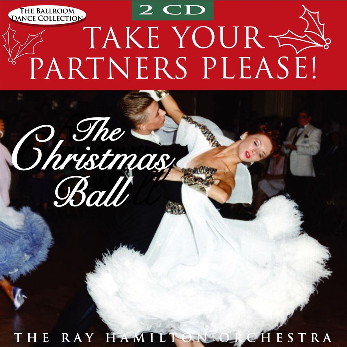 The Ray Orchestra Hamilton - Take Your Partners Please! Christmas Ball (2 CD)