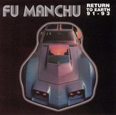 Fu Manchu - Return To Earth '91-'93 (CD)