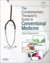 The Complementary Therapist's Guide to Conventional Medicine E-Book
