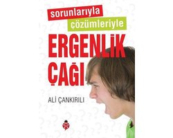 Sorunlarıyla Çözümleriyle Ergenlik Çağı