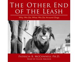 The Other End of the Leash: Why We Do What We Do Around Dogs