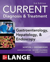 CURRENT Diagnosis & Treatment Gastroenterology, Hepatology, & Endoscopy, Third Edition