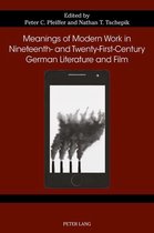German Studies in America 76 - Meanings of Modern Work in Nineteenth- and Twenty-First-Century German Literature and Film