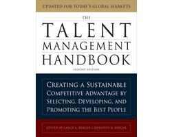The Talent Management Handbook, Second Edition: Creating a Sustainable Competitive Advantage by Selecting, Developing, and Promoting the Best People