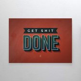 Walljar - Get Shit Done - Muurdecoratie - Canvas schilderij