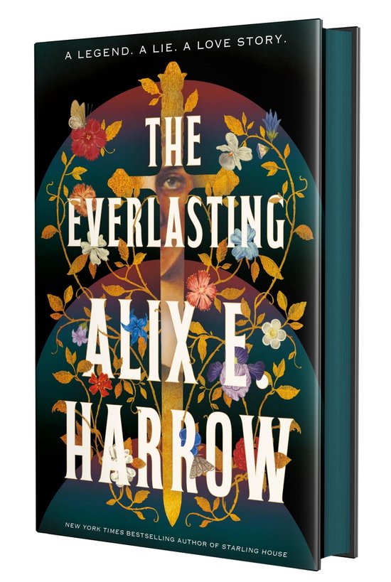 Boekomslag van 'The Everlasting' met een kruis, bloemen en vlinders. Tekst: 'A LEGEND. A LIE. A LOVE STORY.' en 'THE EVERLASTING ALIX E HARROW'.
