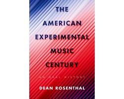 Oxford Oral History Series-The American Experimental Music Century