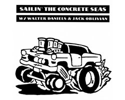 Walter Daniels & Jack Oblivian - Sailin' The Concrete Seas (7" Single)