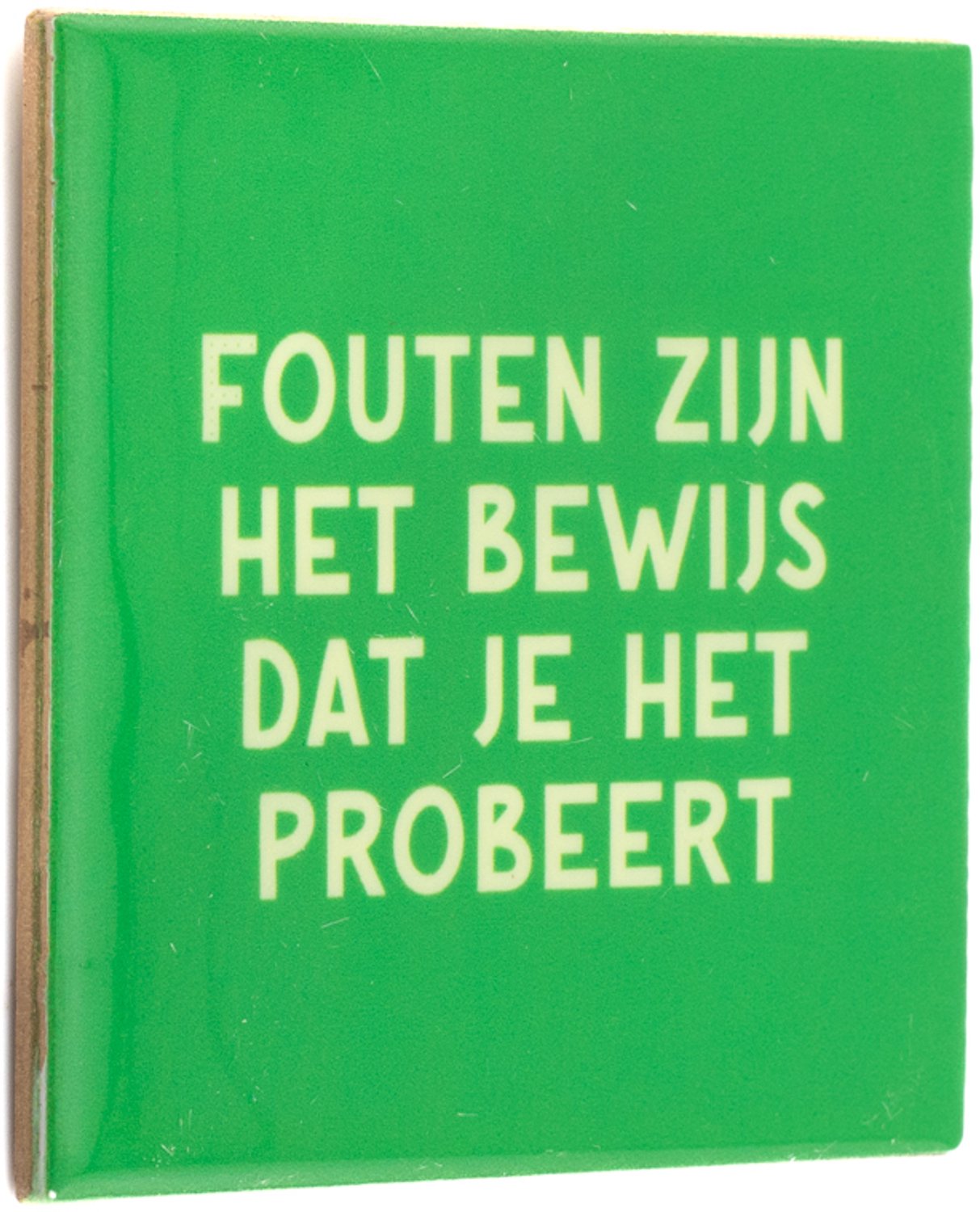 Tegeltje fouten zijn het bewijs