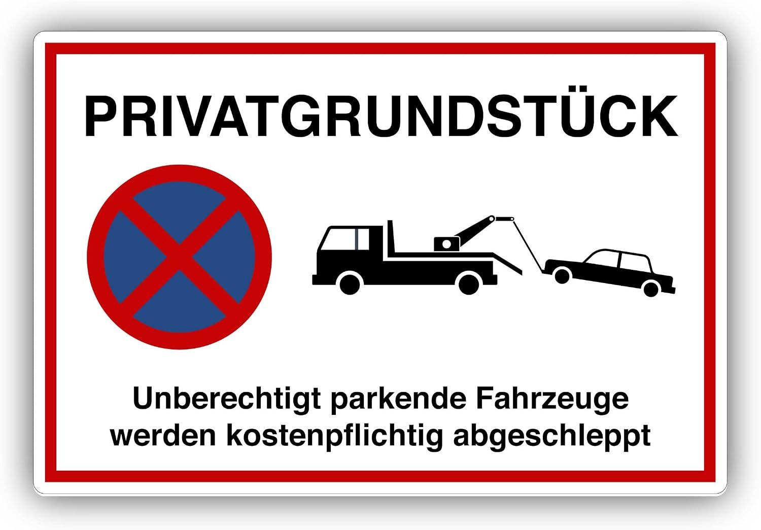 Onbevoegd parkerende voertuigen worden tegen betaling weggesleept, 20 x 30 cm, van stevig hardschuimplaat van 3 mm dik, met uv-bescherming en weerbestendig