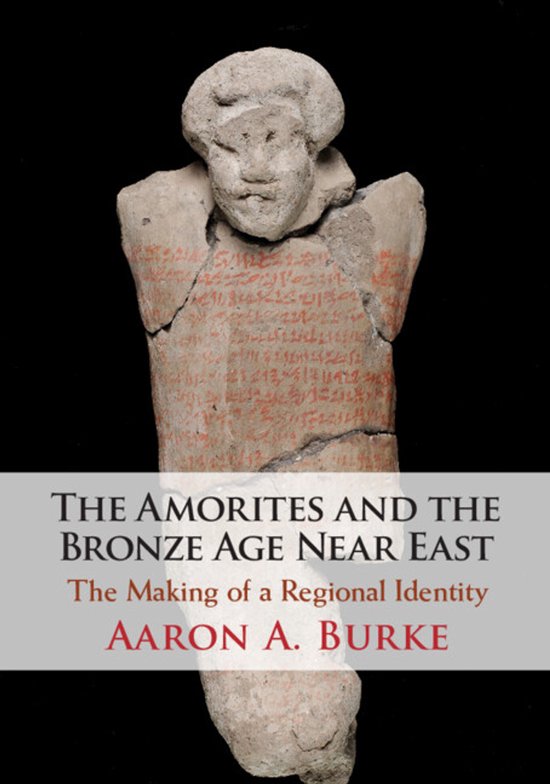 The Amorites and the Bronze Age Near East - cover