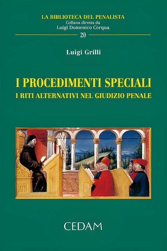 I procedimenti speciali. I riti alternativi nel giudizio pen ... - cover
