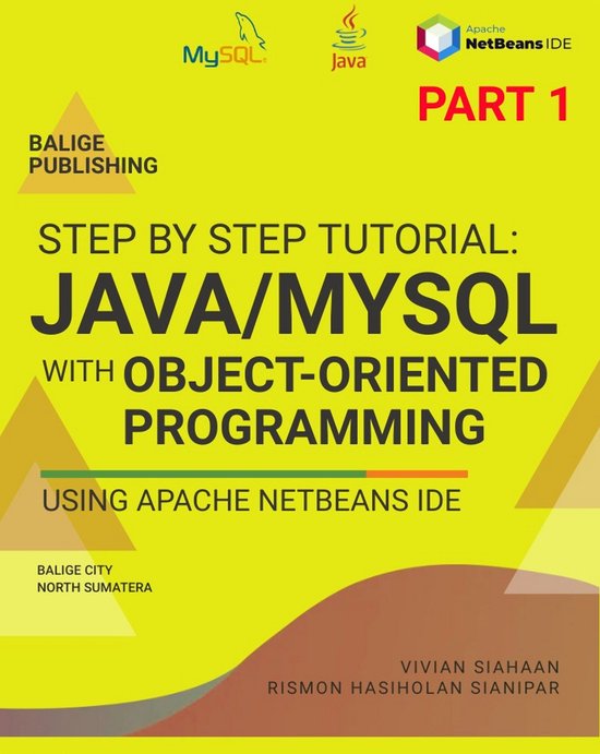 STEP BY STEP TUTORIAL: JAVA/MYSQL With Object-Oriented Programming Using Apache NetBeans IDE 1 - STEP BY STEP TUTORIAL: JAVA/MYSQL With Object-Oriented Programming Using Apache NetBeans IDE PART 1