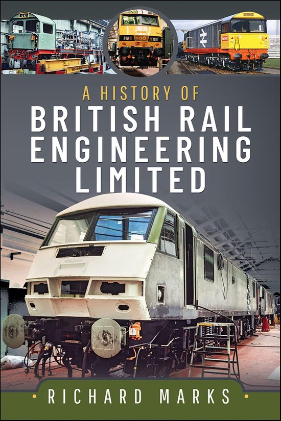 A History of British Rail Engineering Limited - cover