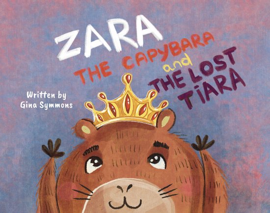 Zara the Capybara and the Lost Tiara - cover