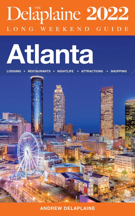 Atlanta - The Delaplaine 2022 Long Weekend Guide - cover