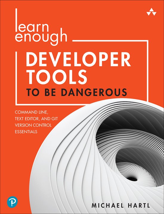 Learn Enough Developer Tools to Be Dangerous - cover