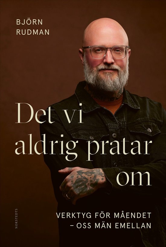 Det vi aldrig pratar om : verktyg för måendet - oss män e ... - cover