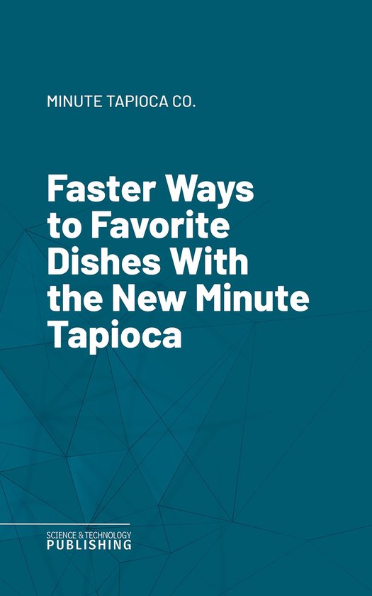 Faster Ways to Favorite Dishes With the New Minute Tapioca - cover