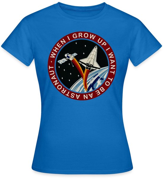 NASA When I grow Up I Want to Be An Astronaut T-Shirt Dames