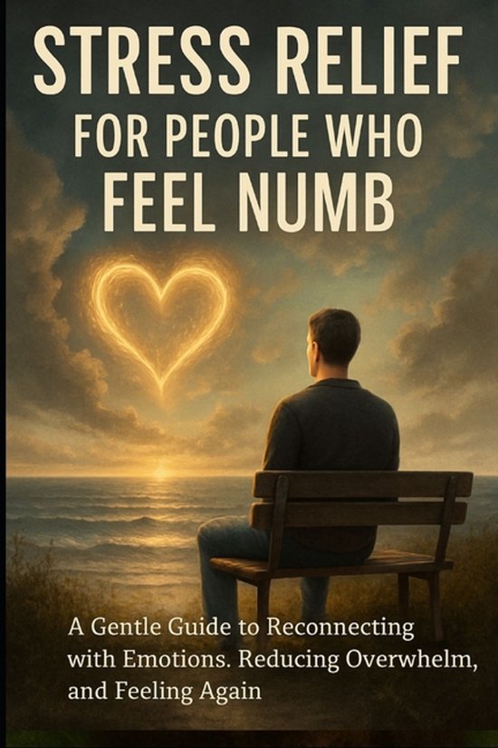 Stress Relief for People Who Feel Numb - cover