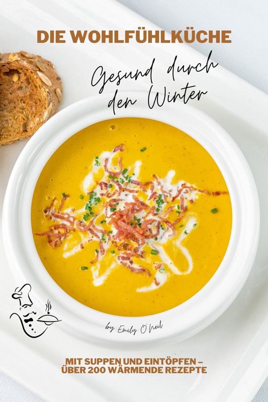 Die Wohlfühlküche: Gesund durch den Winter mit Suppen und  ... - cover