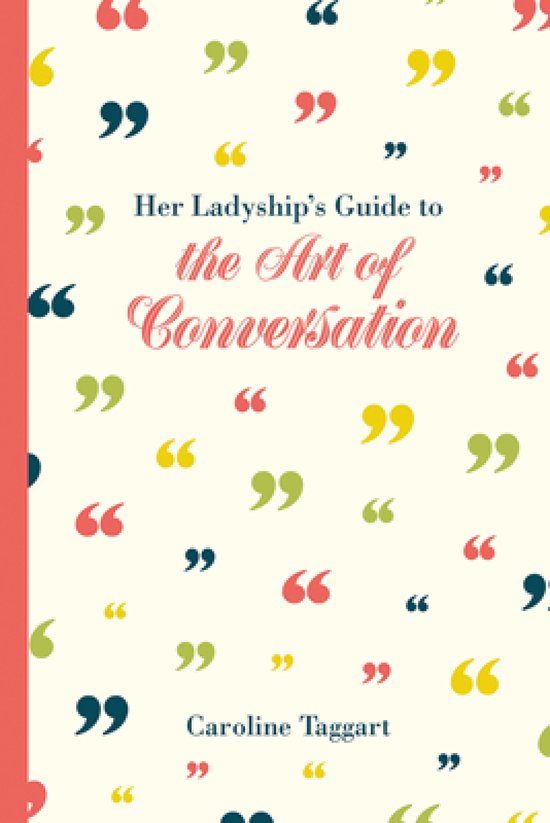 Ladyship's Guides - Her Ladyship's Guide to the Art of Conve ... - cover