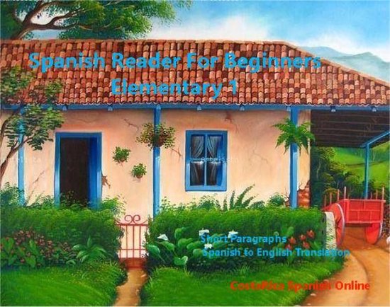 Spanish Reader for Beginners Elementary 1, 2 & 3 1 - Spanish ... - cover
