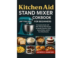 KitchenAid Stand Mixer Cookbook for Beginners
