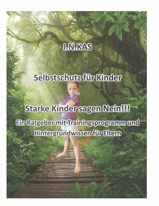 I.N.KAS Selbstschutz für Kinder - Starke Kinder sagen Nein! ... - cover