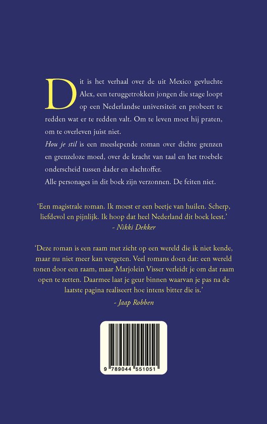 Boekomslag met de titel 'Hou je stil' van Marjolein Visser en recensies.