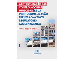 A estruturação das controladorias municipais e sua institucionalização frente ao avanço regulatório governamental