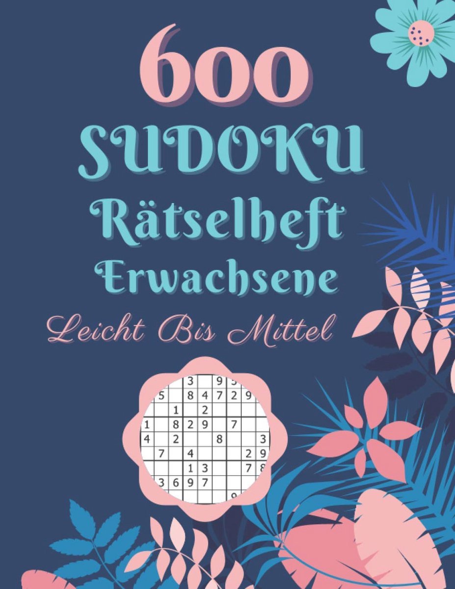 600 Sudoku Puzzels voor Volwassenen - Gemakkelijk tot Gemiddeld Niveau