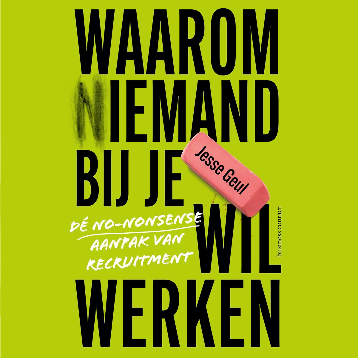 Omslag van Waarom (n)iemand bij je wil werken
