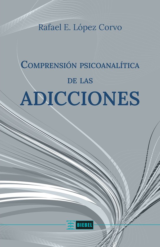 Comprensión psicoanalítica de las adicciones - cover