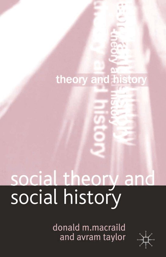 Theory and History - Social Theory and Social History - cover